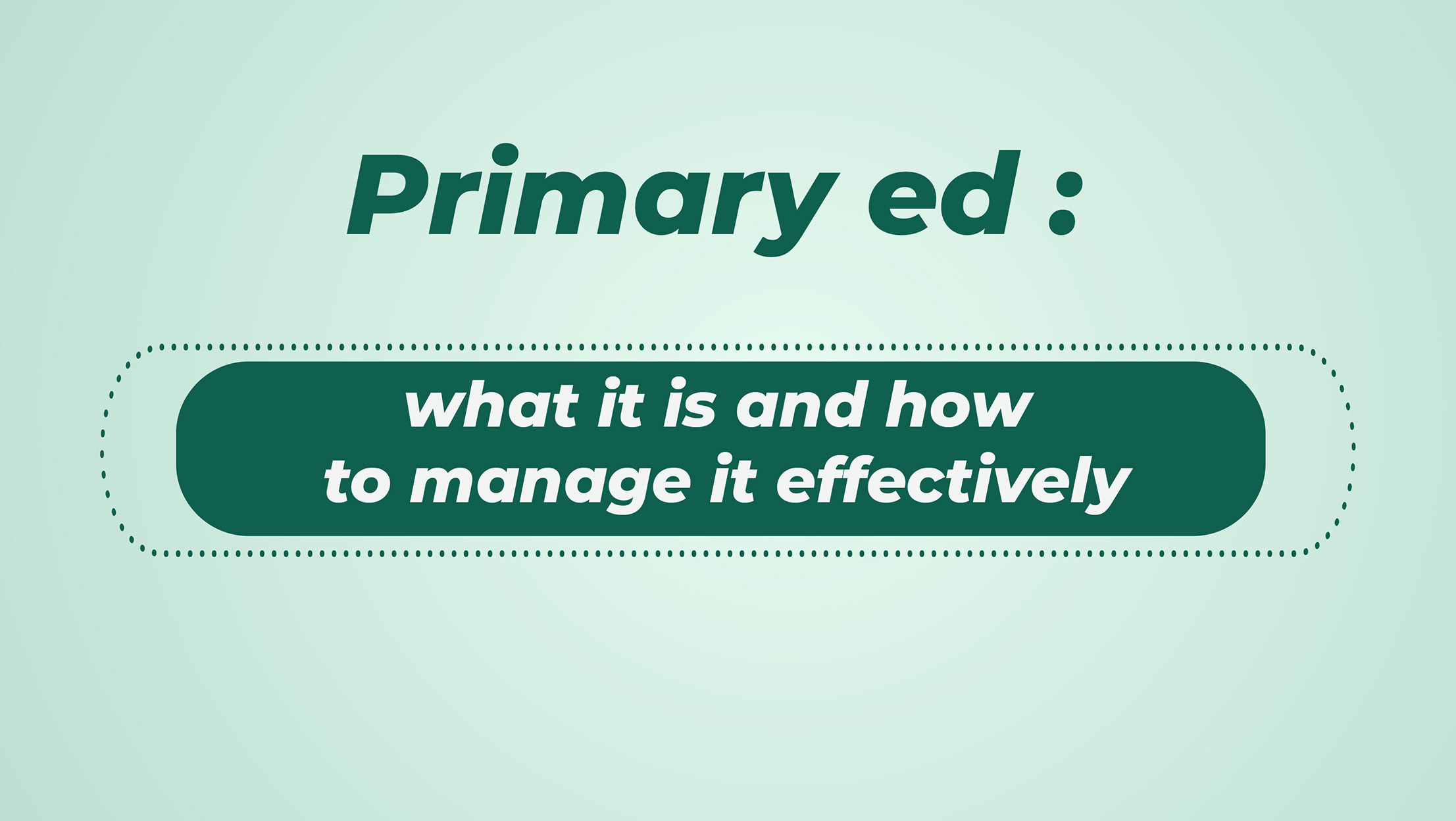 Primary ED What It Is And How To Manage It Effectively