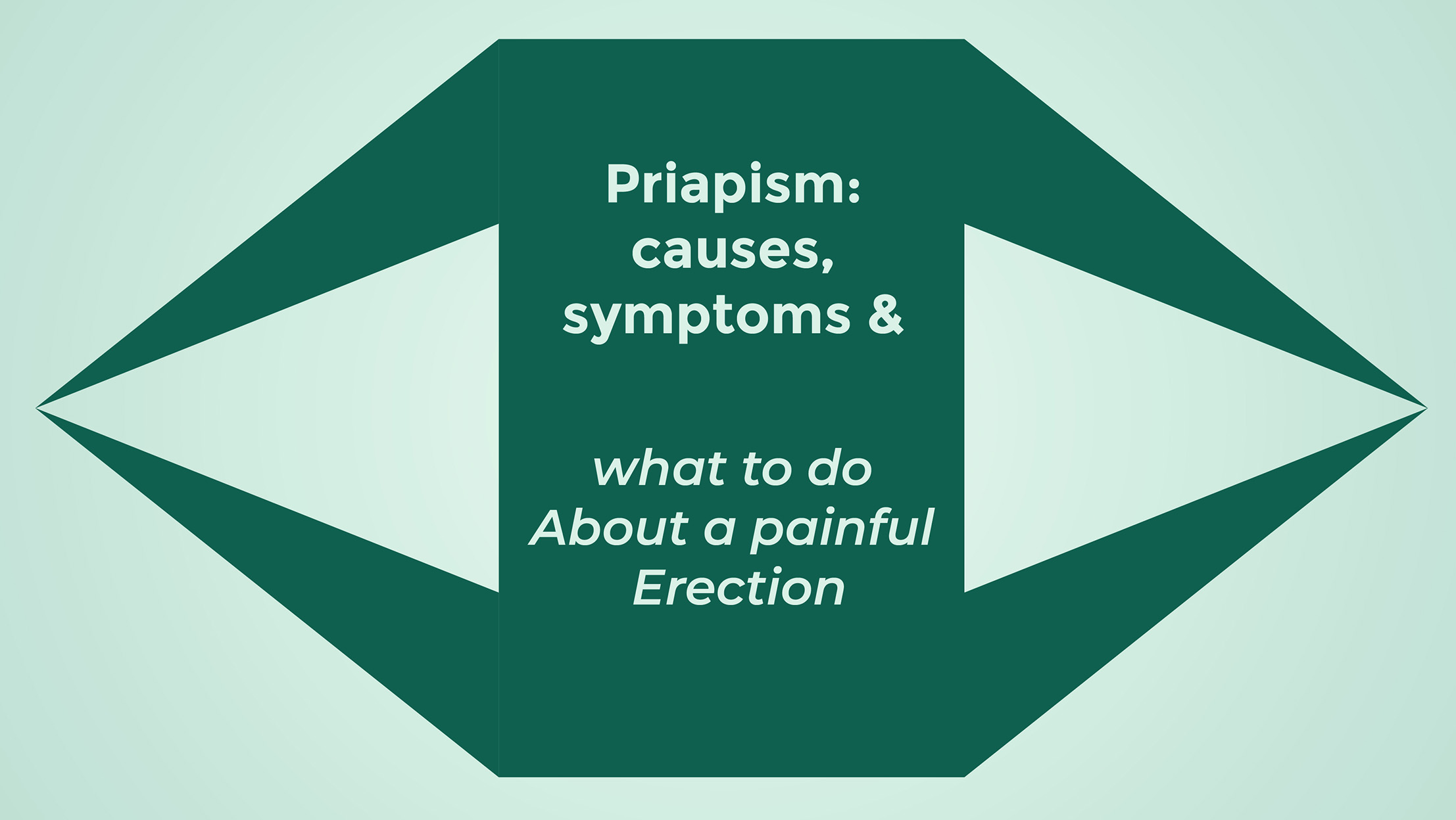 Priapism Causes Symptoms And What to Do About a Painful Erection