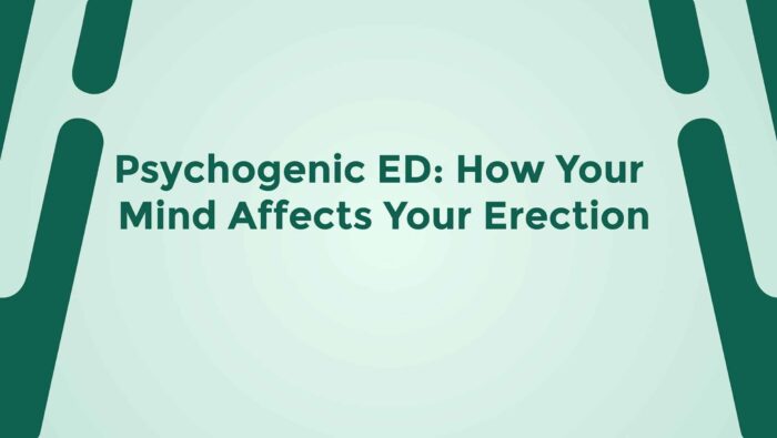 Psychogenic ED How Your Mind Affects Your Erection