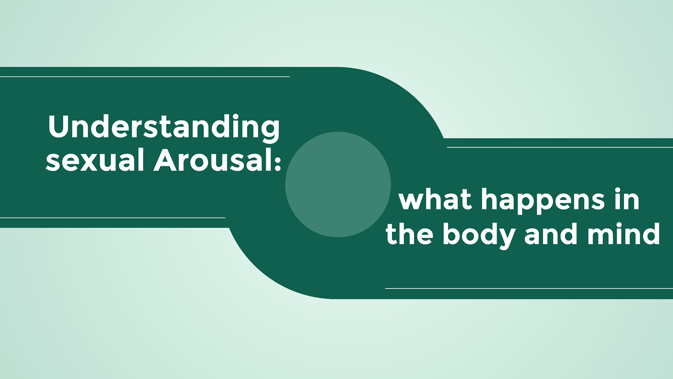 Understanding Sexual Arousal What Happens in the Body and Mind