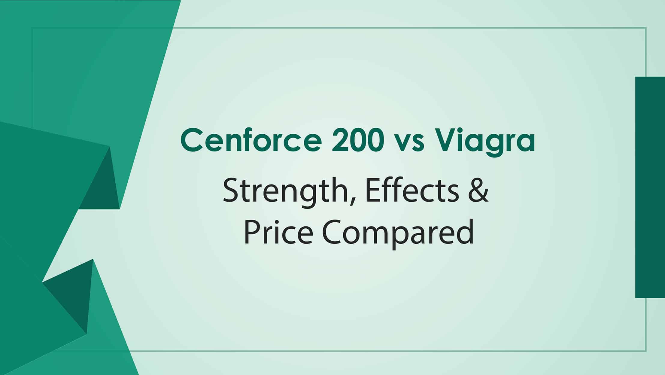 Cenforce 200 vs Viagra Strength Effects And Price Compared